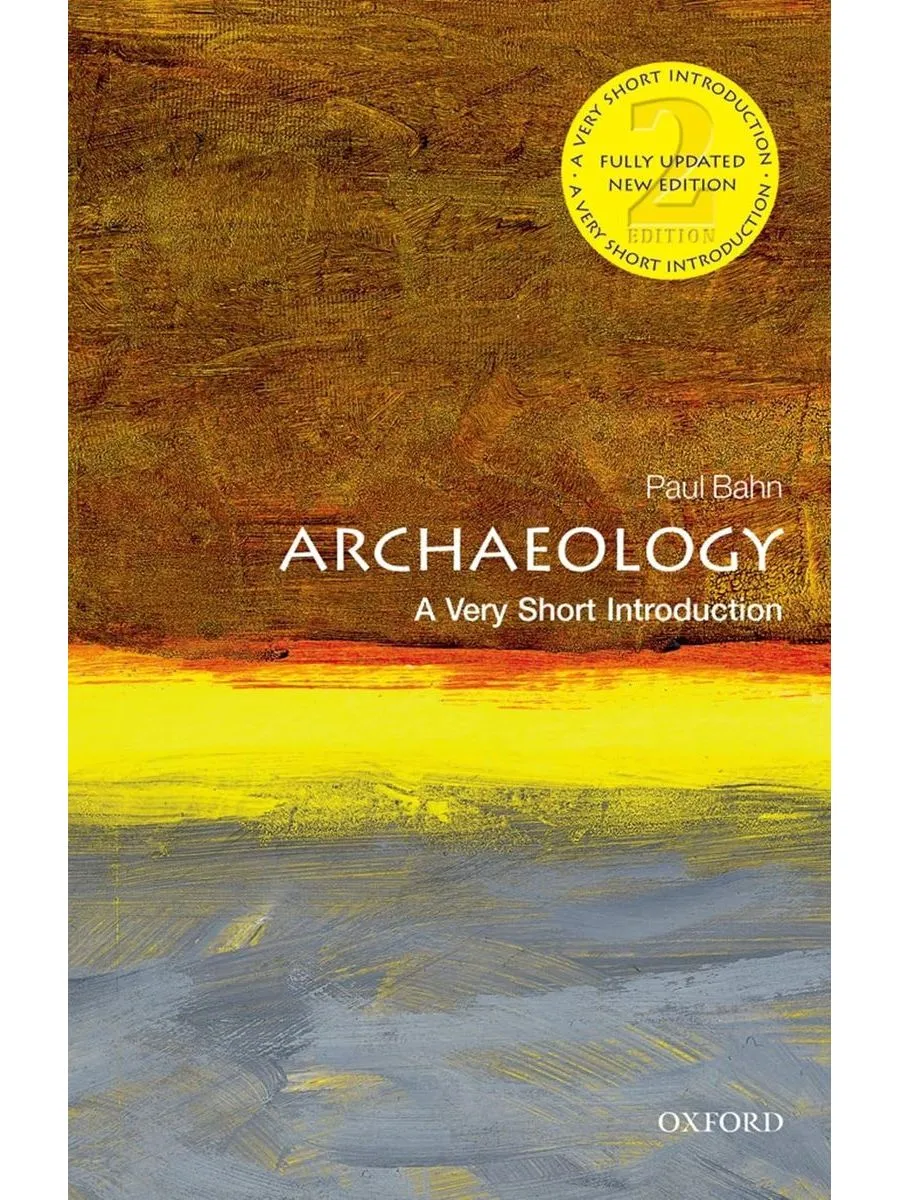 Archaeology A Very Short Introduction